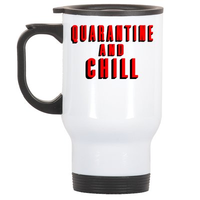 Quarantine And Chill Funny Stainless Steel Travel Mug