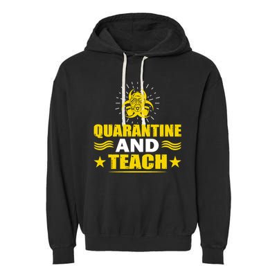 Quarantine And Teach Garment-Dyed Fleece Hoodie