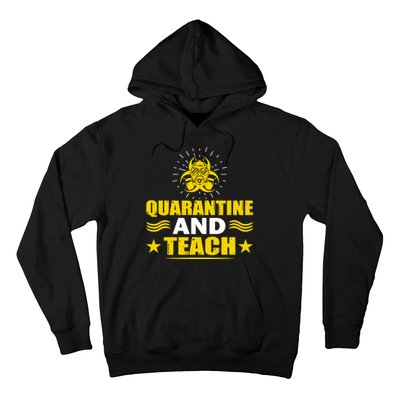 Quarantine And Teach Hoodie