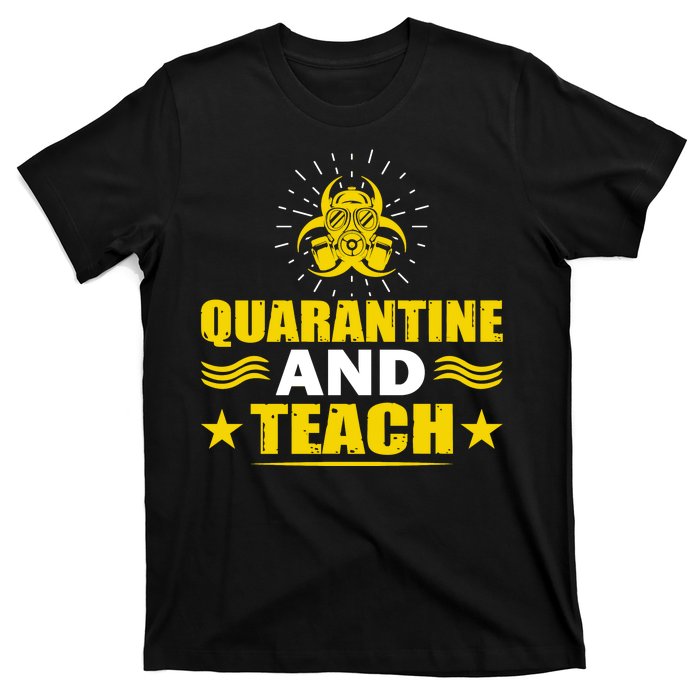 Quarantine And Teach T-Shirt