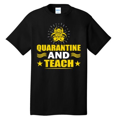 Quarantine And Teach Tall T-Shirt