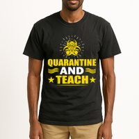 Quarantine And Teach Tall T-Shirt