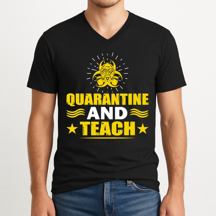 Quarantine And Teach V-Neck T-Shirt