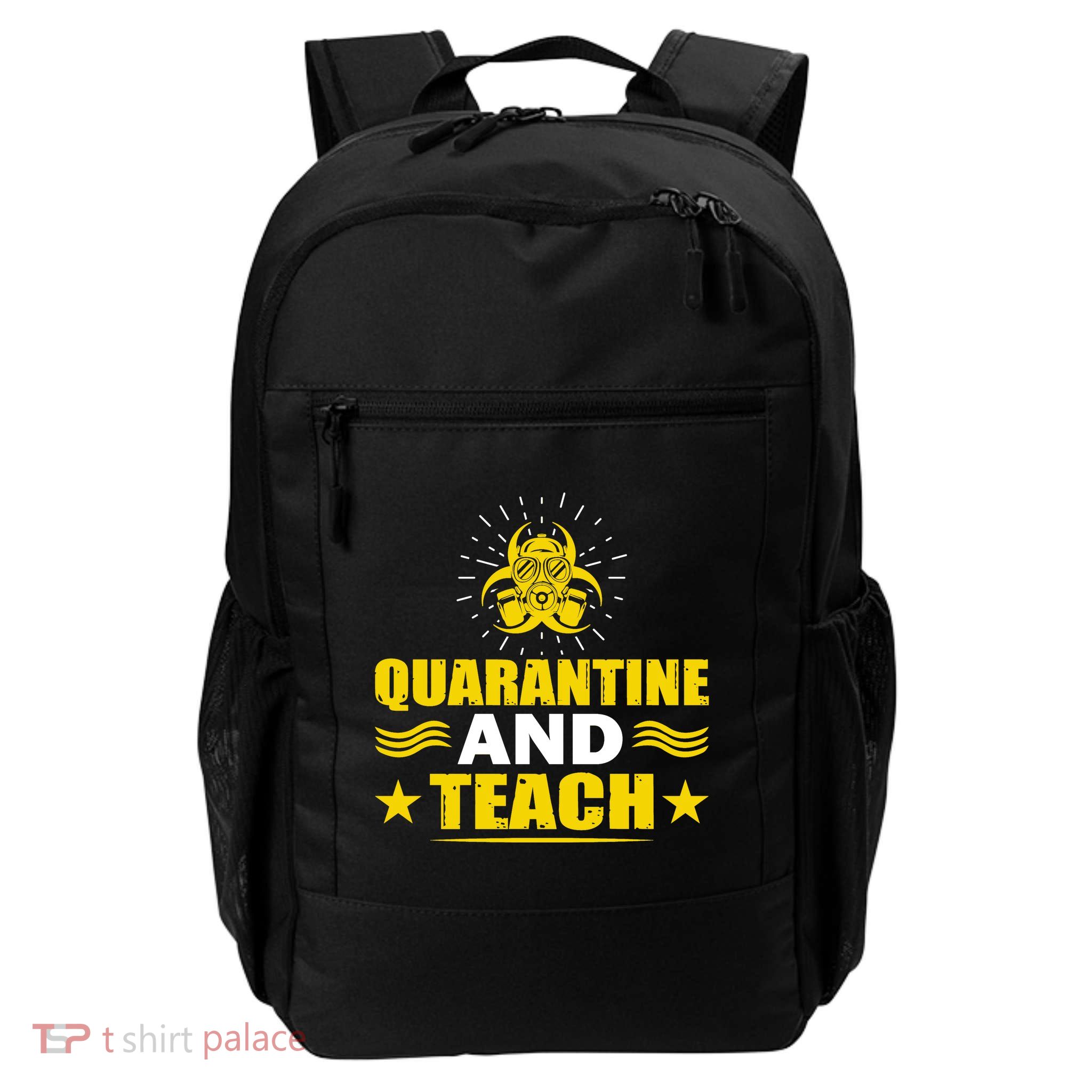Quarantine And Teach Daily Commute Backpack