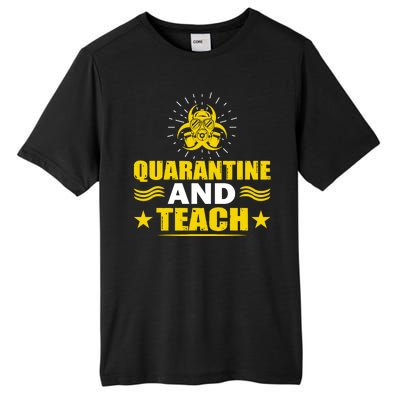 Quarantine And Teach Tall Fusion ChromaSoft Performance T-Shirt