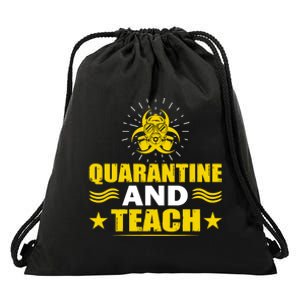 Quarantine And Teach Drawstring Bag