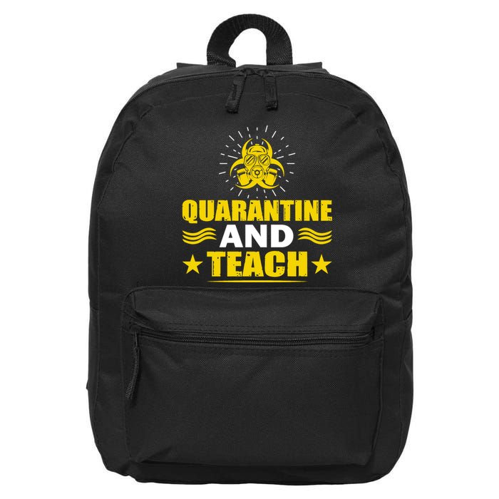 Quarantine And Teach 16 in Basic Backpack