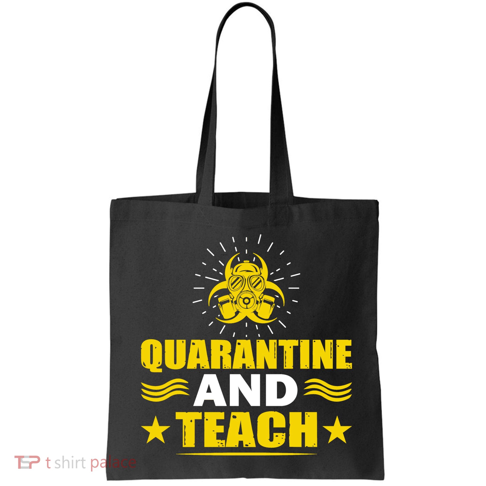 Quarantine And Teach Bag