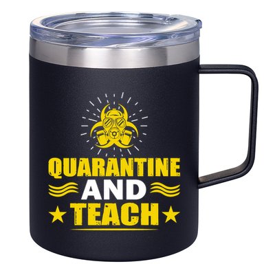 Quarantine And Teach 12oz Stainless Steel Coffee Mug