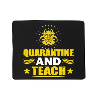 Quarantine And Teach Mousepad