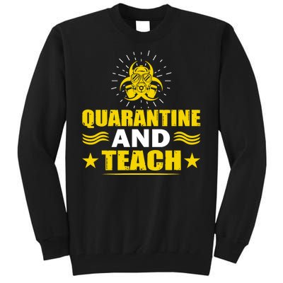 Quarantine And Teach Tall Sweatshirt