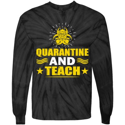 Quarantine And Teach Tie-Dye Long Sleeve Shirt