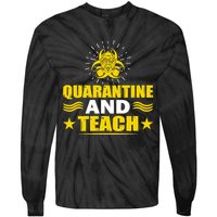 Quarantine And Teach Tie-Dye Long Sleeve Shirt