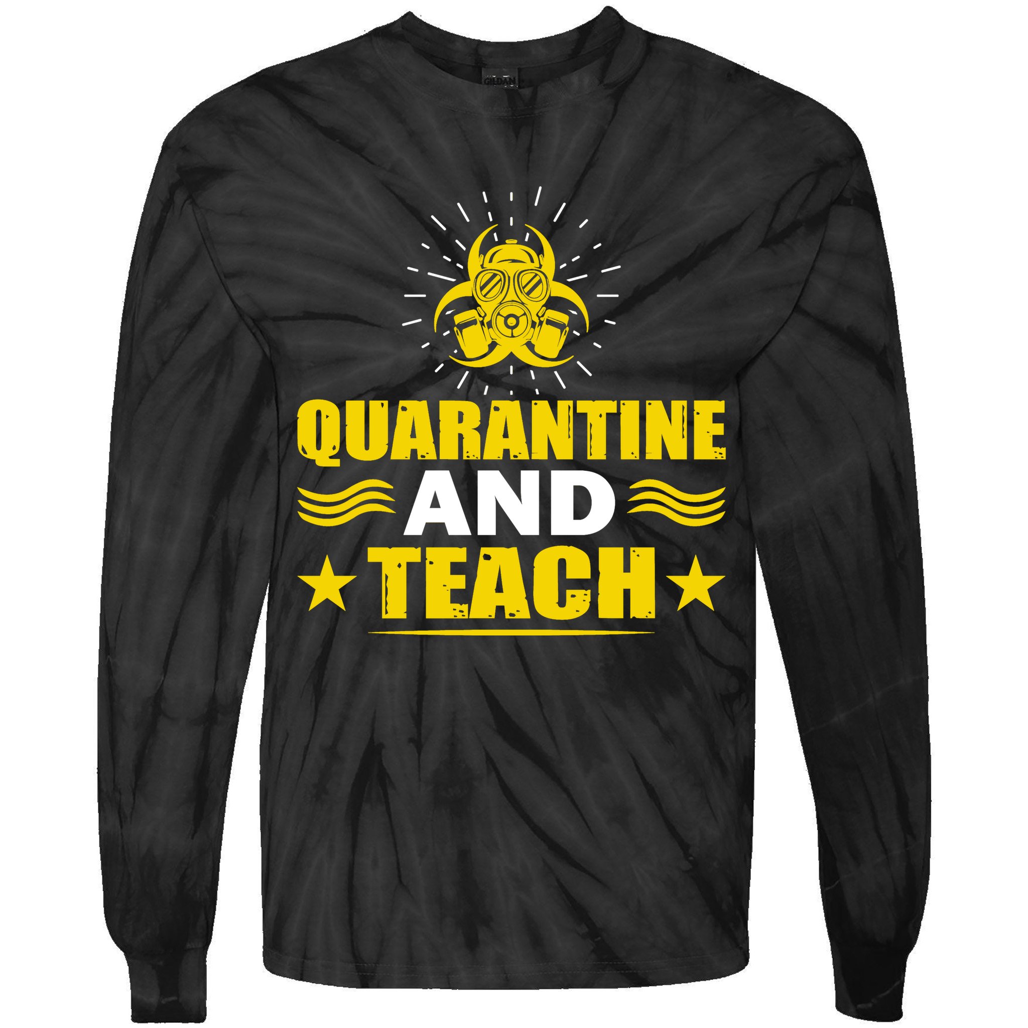 Quarantine And Teach Tie-Dye Long Sleeve Shirt