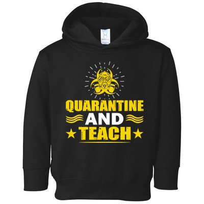 Quarantine And Teach Toddler Hoodie