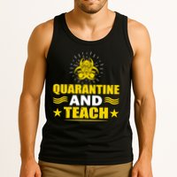 Quarantine And Teach Tank Top