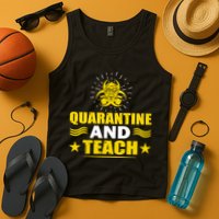 Quarantine And Teach Tank Top