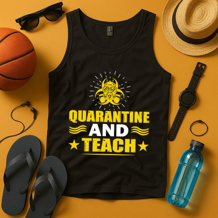 Quarantine And Teach Tank Top