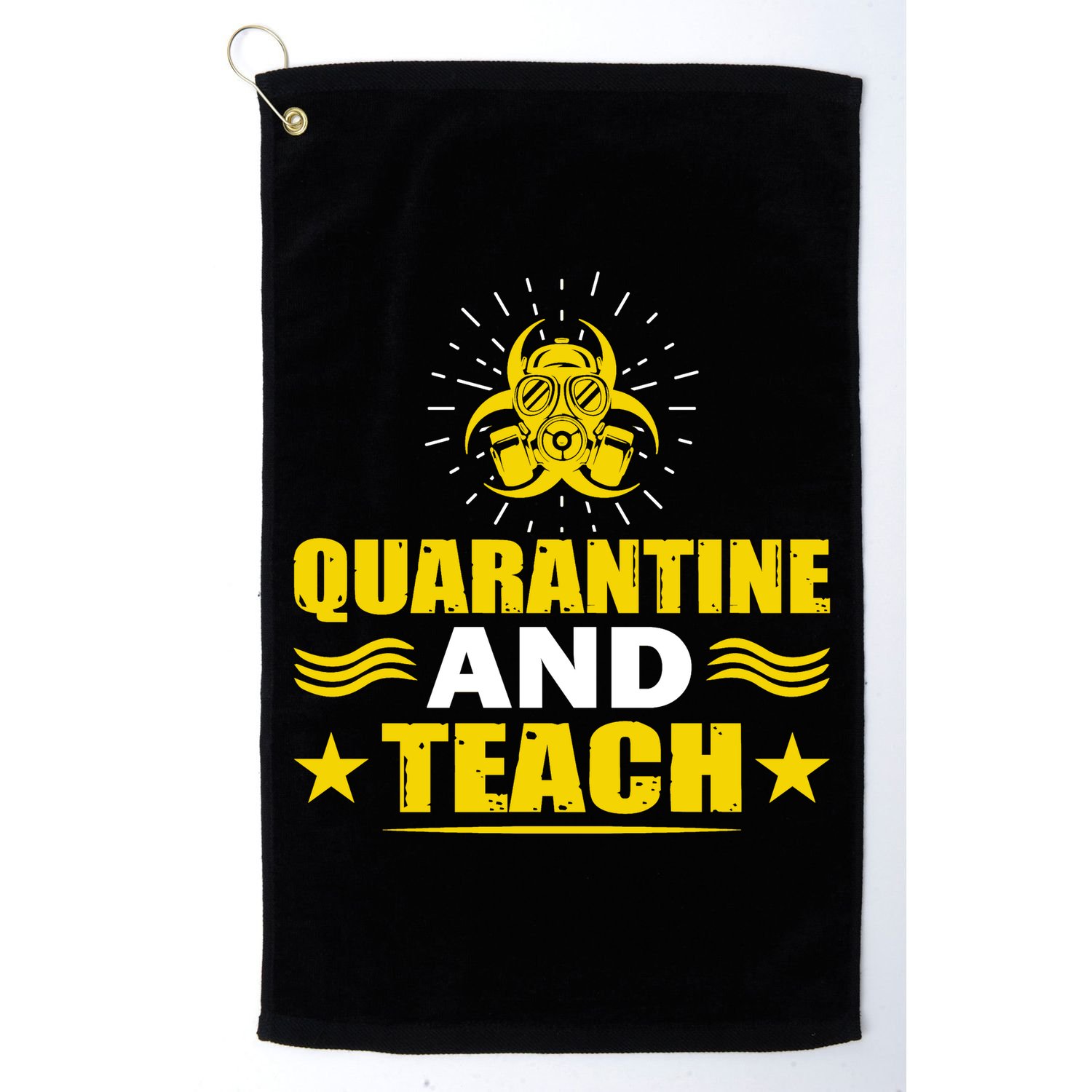 Quarantine And Teach Golf Towel