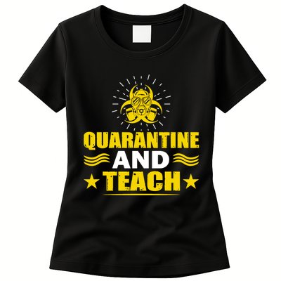 Quarantine And Teach Womens T-Shirt