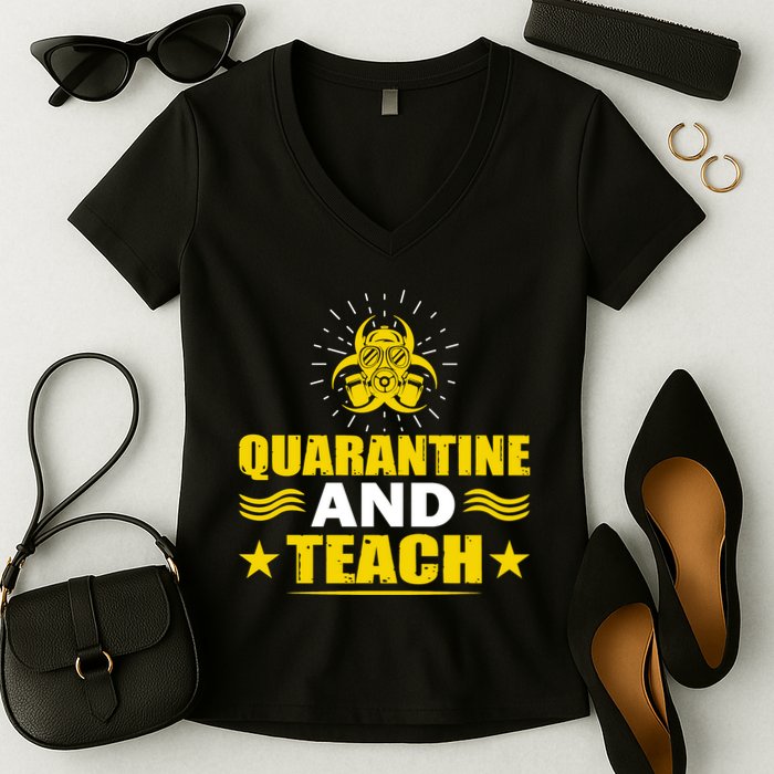 Quarantine And Teach Women's V-Neck T-Shirt