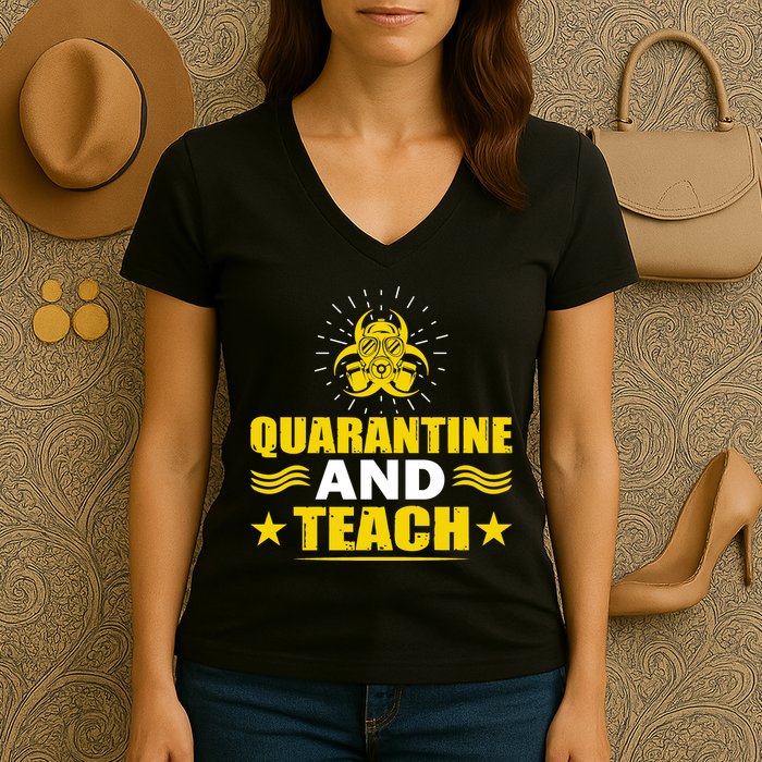 Quarantine And Teach Women's V-Neck T-Shirt