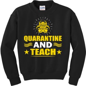 Quarantine And Teach Kids Sweatshirt