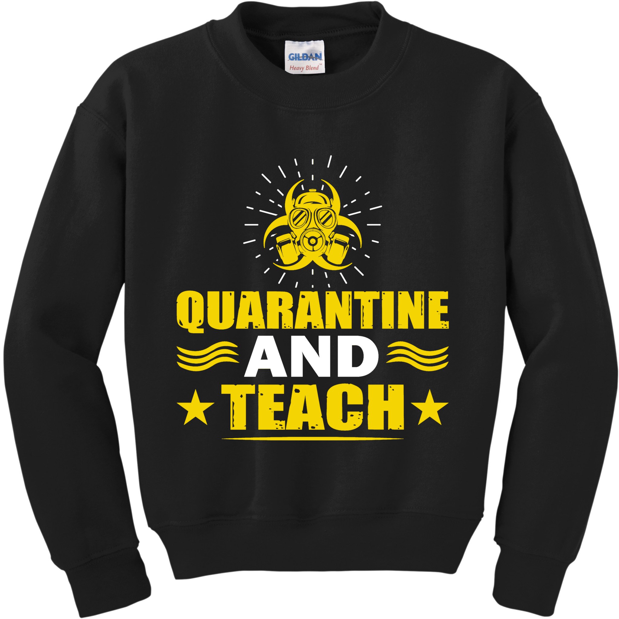 Quarantine And Teach Kids Sweatshirt