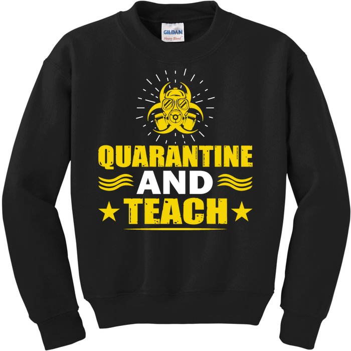 Quarantine And Teach Kids Sweatshirt