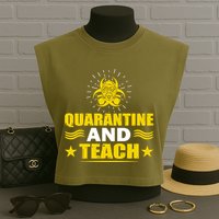 Quarantine And Teach Garment-Dyed Women's Muscle Tee
