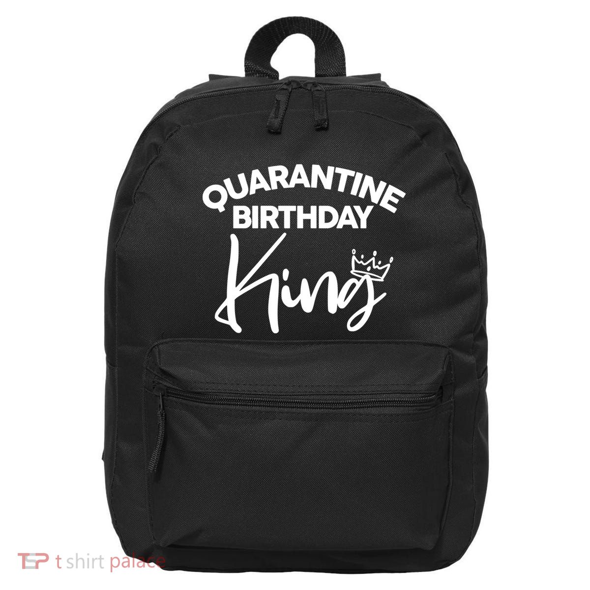 Quarantine Birthday King 16 in Basic Backpack