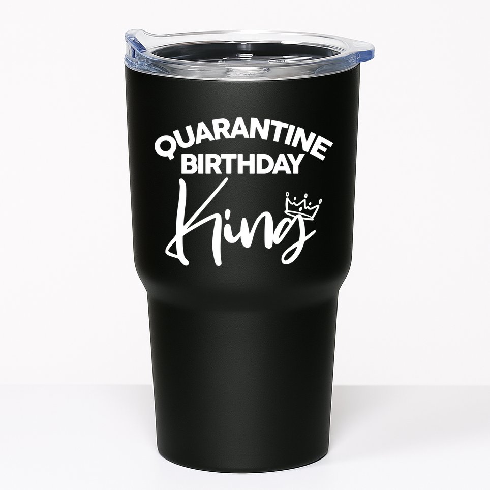 Quarantine Birthday King Tumbler
