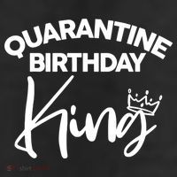 Quarantine Birthday King Trucker Hat