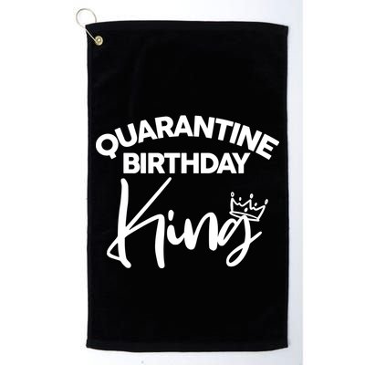 Quarantine Birthday King Golf Towel
