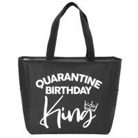 Quarantine Birthday King Zip Tote Bag