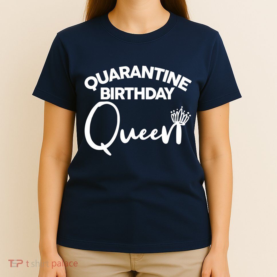 Quarantine Birthday Queen T-Shirt