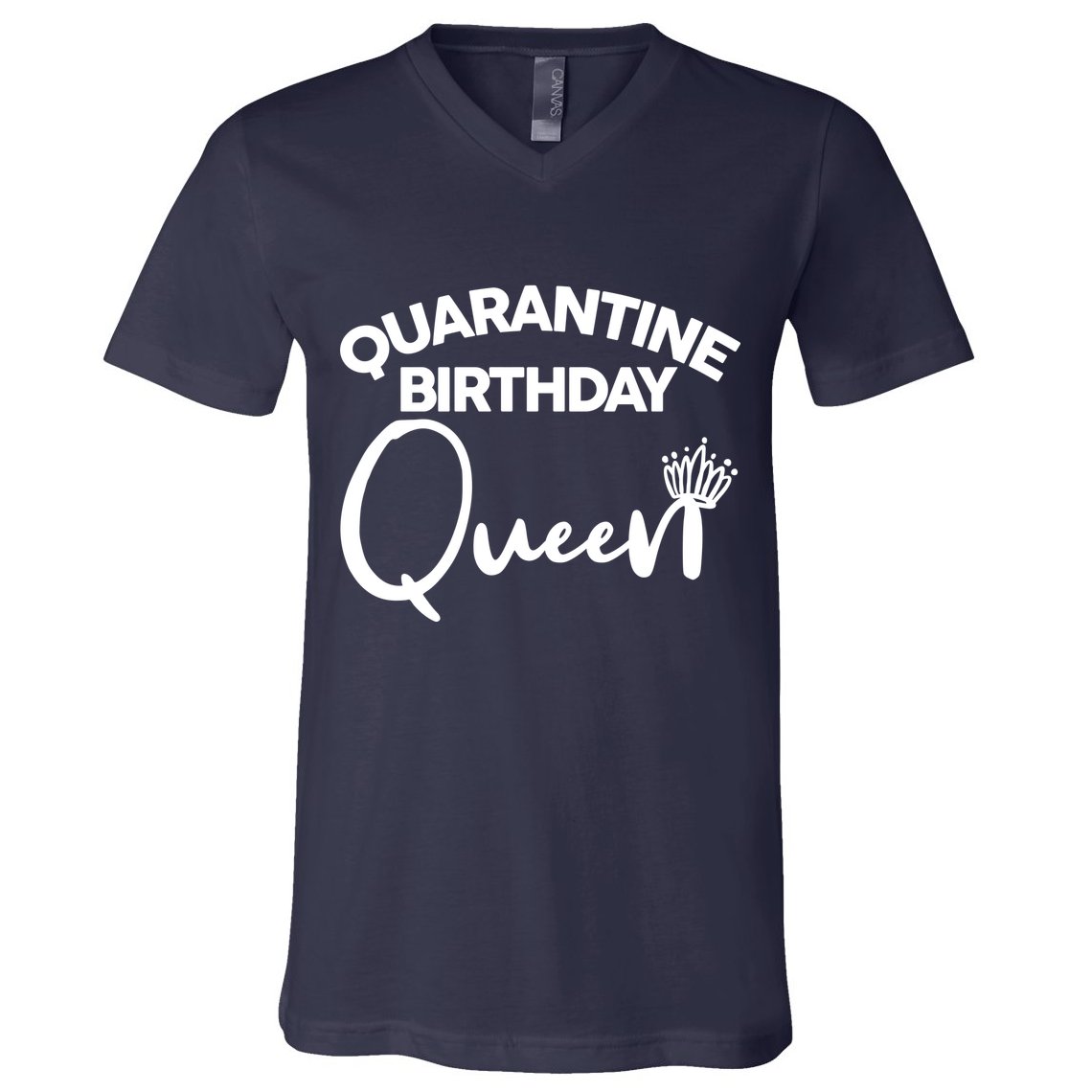 Quarantine Birthday Queen V-Neck T-Shirt