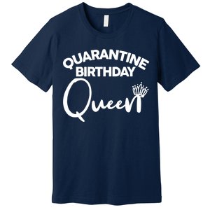 Quarantine Birthday Queen Premium T-Shirt