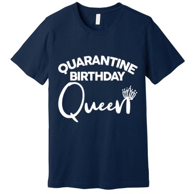 Quarantine Birthday Queen Premium T-Shirt
