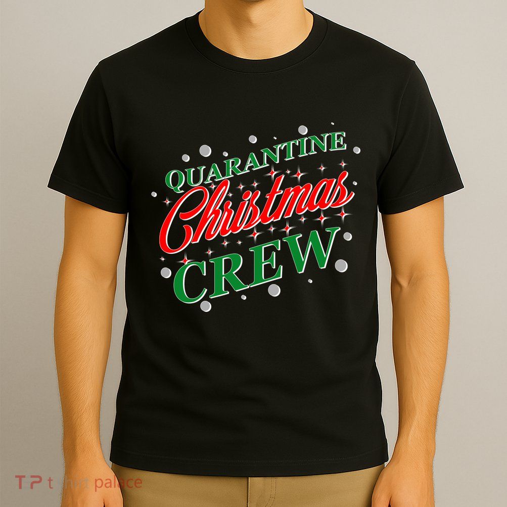 Quarantine Christmas Crew Matching Family T-Shirt
