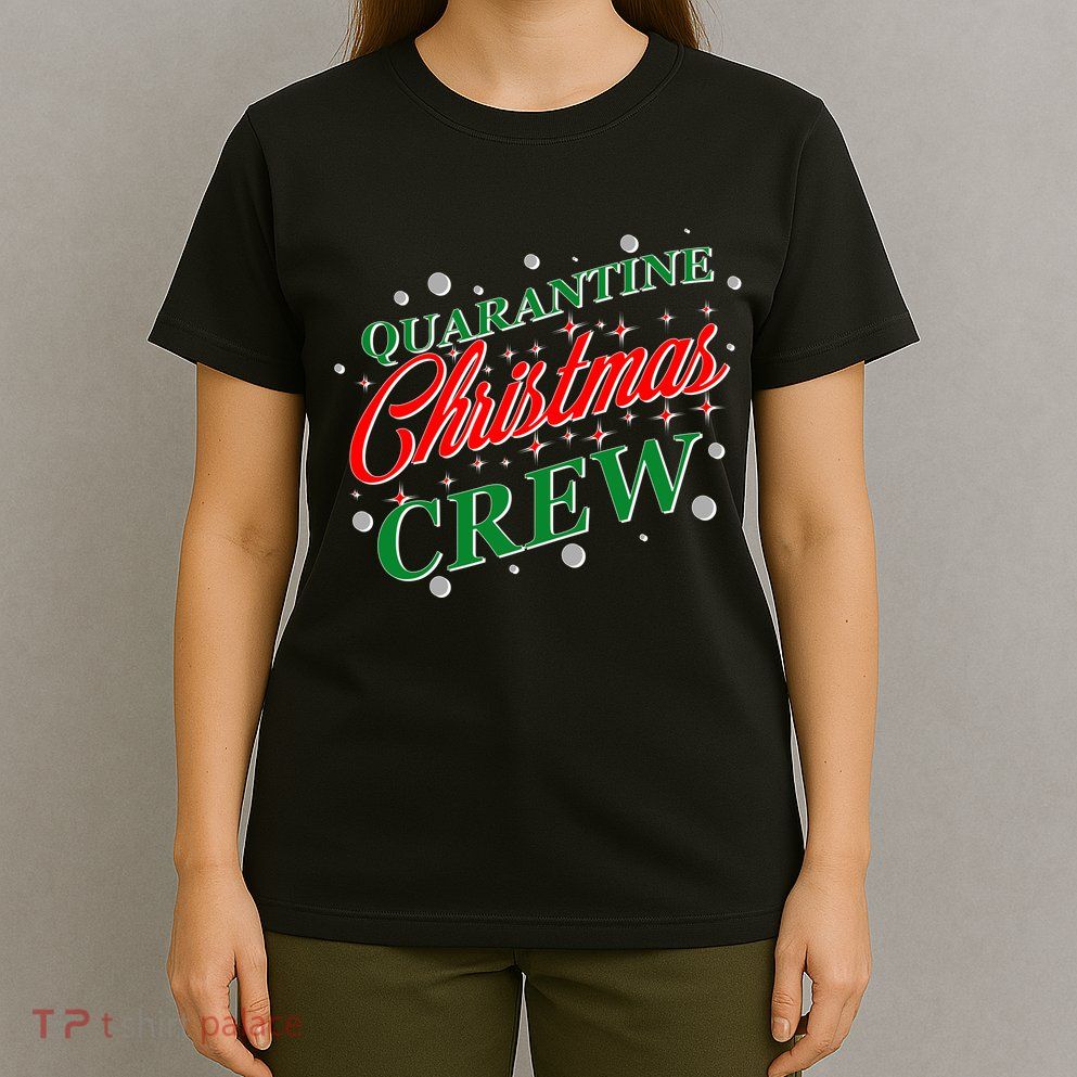 Quarantine Christmas Crew Matching Family T-Shirt