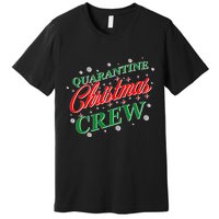 Quarantine Christmas Crew Matching Family Premium T-Shirt