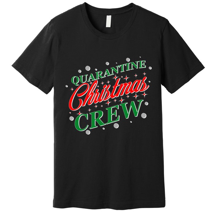 Quarantine Christmas Crew Matching Family Premium T-Shirt