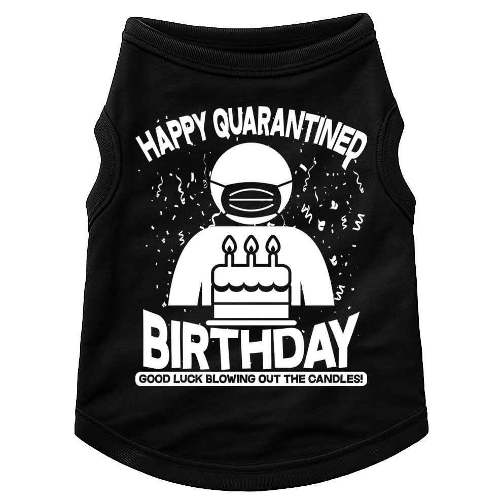 Quarantined Birthday Good Luck Blowing Out The Candles Doggie Tank