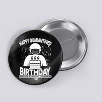 Quarantined Birthday Good Luck Blowing Out The Candles Button