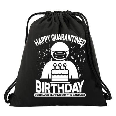 Quarantined Birthday Good Luck Blowing Out The Candles Drawstring Bag