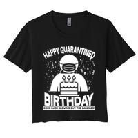 Quarantined Birthday Good Luck Blowing Out The Candles Women's Crop Top Tee