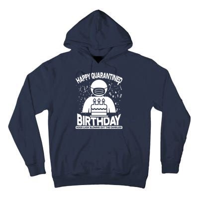 Quarantined Birthday Good Luck Blowing Out The Candles Tall Hoodie