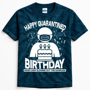 Quarantined Birthday Good Luck Blowing Out The Candles Kids Tie-Dye T-Shirt