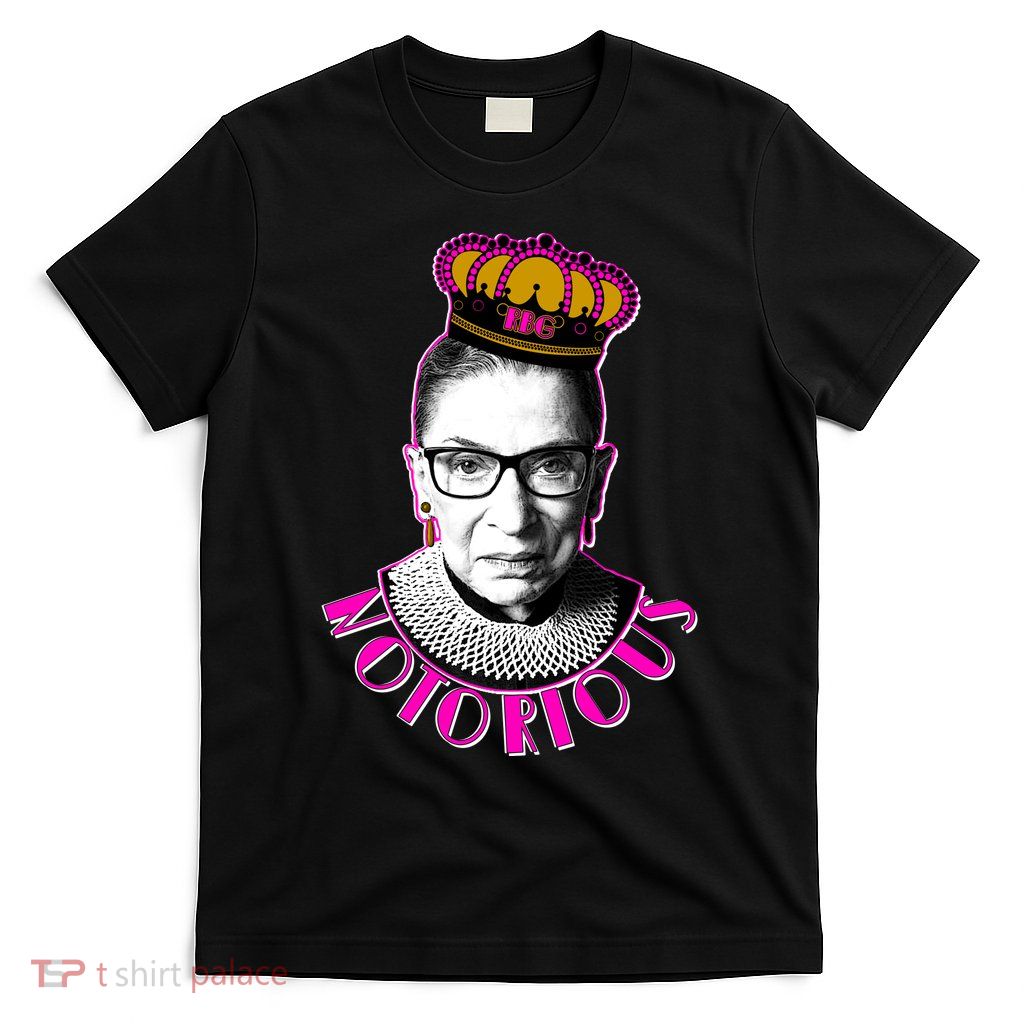 Queen Notorious RBG Ruth Bader Ginsburg Tribute T-Shirt